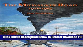 [Get] Milwaukee Road 1928-1985 Free Online
