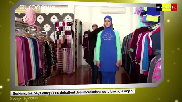 Burkinis, les pays européens débattent des interdictions de la burqa, le niqab