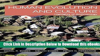 [Reads] Human Evolution and Culture: Highlights of Anthropology (8th Edition) Online Ebook