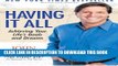 [Download] Having It All: Achieving Your Life s Goals and Dreams Hardcover Collection