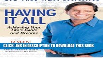 [Download] Having It All: Achieving Your Life s Goals and Dreams Hardcover Collection