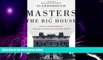 Must Have  Masters of the Big House: Elite Slaveholders of the Mid-Nineteenth-Century South
