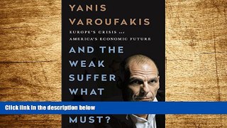Must Have  And the Weak Suffer What They Must?: Europe s Crisis and America s Economic Future