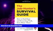 Must Have  The Job-Hunter s Survival Guide: How to Find a Rewarding Job Even When 