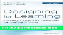 New Book Designing for Learning: Creating Campus Environments for Student Success