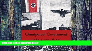 Must Have  Omnipotent Government (Large Print Edition): The Rise of the Total State and Total