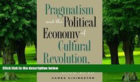 Must Have  Pragmatism and the Political Economy of Cultural Evolution (Cultural Studies of the