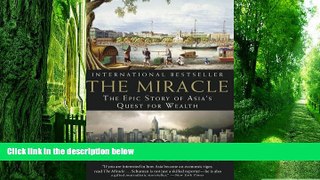 READ FREE FULL  The Miracle: The Epic Story of Asia s Quest for Wealth  READ Ebook Online Free