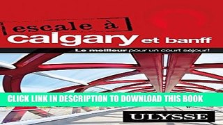 [PDF] ESCALE Ã€ CALGARY ET BANFF Popular Collection