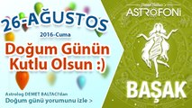 DOĞUM GÜNÜN KUTLU OLSUN Bugün 26 Ağustos 2016 Cuma