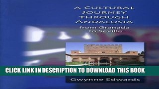 [PDF] A Cultural Journey through Andalusia: From Granada to Seville Full Online