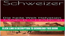 [PDF] Schweizer: Die heile Welt Helvetien (Schweizer I-III 1) (German Edition) Full Online