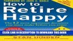 [Download] How to Retire Happy, Fourth Edition: The 12 Most Important Decisions You Must Make