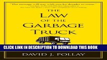 [Download] The Law of the Garbage Truck: How to Stop People from Dumping on You Paperback Online