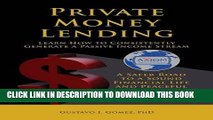 [Download] Private Money Lending Learn How to Consistently Generate a Passive Income Stream