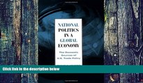 Must Have  National Politics in a Global Economy: The Domestic Sources of U.S. Trade Policy