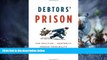 Must Have  Debtors  Prison: The Politics of Austerity Versus Possibility  READ Ebook Full Ebook