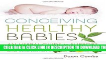 [PDF] Conceiving Healthy Babies: An Herbal Guide to Support Preconception, Pregnancy and Lactation