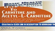 [PDF] User s Guide to Carnitine and Acetyl-L-Carnitine (Basic Health Publications User s Guide)
