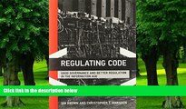 READ FREE FULL  Regulating Code: Good Governance and Better Regulation in the Information Age