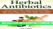 [PDF] Herbal Antibiotics: 33 Homemade Natural Remedies and Recipes That Will Help You Take Off