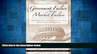 READ FREE FULL  Government Failure versus Market Failure: Microeconomic Policy Research And