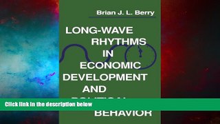 Must Have  Long-Wave Rhythms in Economic Development and Political Behavior  READ Ebook Full
