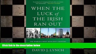 READ book  When the Luck of the Irish Ran Out: The World s Most Resilient Country and Its
