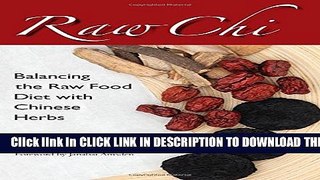 [PDF] Raw Chi: Balancing the Raw Food Diet with Chinese Herbs Full Colection