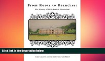 FREE PDF  From Roots to Branches: The History of Olive Branch, Mississippi READ ONLINE