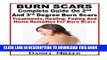 [PDF] Burn Scars : Complete Guide On 2nd And 3rd Degree Burn Scars: Treatments, Healing, Fading