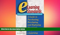 FREE DOWNLOAD  E-Learning Standards:  A Guide to Purchasing, Developing, and Deploying