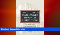 FREE DOWNLOAD  The Future of State-Owned Financial Institutions (World Bank/IMF/Brookings