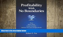 FREE DOWNLOAD  Profitability with No Boundaries: Optimizing TOC and Lean-Six Sigma READ ONLINE