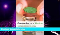 READ FREE FULL  Companies on a Mission: Entrepreneurial Strategies for Growing Sustainably,