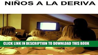 [PDF] NiÃ±os a la deriva (Spanish Edition) Full Collection