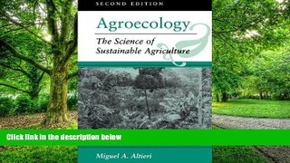 READ FREE FULL  Agroecology: The Science Of Sustainable Agriculture, Second Edition  READ Ebook