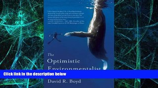 READ FREE FULL  The Optimistic Environmentalist: Progressing Toward a Greener Future  READ Ebook