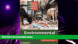 READ FREE FULL  Environmental Politics: Scale and Power  READ Ebook Full Ebook Free