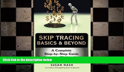 FREE DOWNLOAD  Skip Tracing Basics   Beyond: A Complete Step-by-Step Guide for Locating Hidden