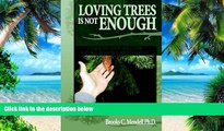 READ FREE FULL  Loving Trees is Not Enough: Communication Skills for Natural Resource