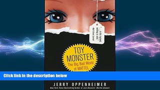 READ book  Toy Monster: The Big, Bad World of Mattel  FREE BOOOK ONLINE