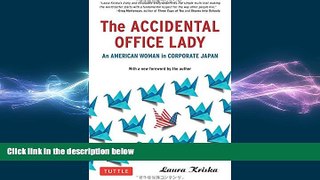 FREE PDF  The Accidental Office Lady: An American Woman in Corporate Japan  BOOK ONLINE