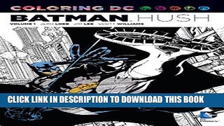 [PDF] Coloring DC: Batman-Hush Vol. 1 Popular Online