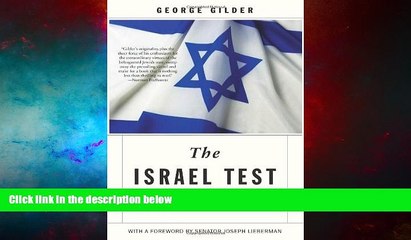 Must Have  The Israel Test: Why the World s Most Besieged State is a Beacon of Freedom and Hope