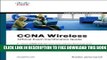 New Book CCNA Wireless Official Exam Certification Guide  (CCNA IUWNE 640-721) (Official Cert Guide)