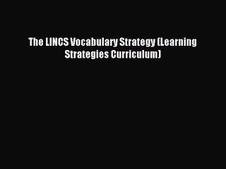 [PDF] The LINCS Vocabulary Strategy (Learning Strategies Curriculum) Popular Online