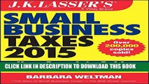 [Download] J.K. Lasser s Small Business Taxes 2015: Your Complete Guide to a Better Bottom Line