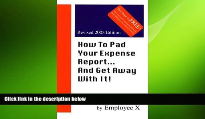 Free [PDF] Downlaod  How To Pad Your Expense Report...And Get Away With It!  DOWNLOAD ONLINE