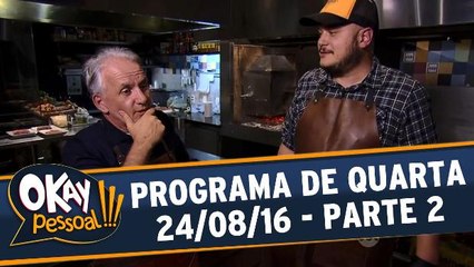 Okay Pessoal!!! 24.08.16 - Quarta - Parte 2